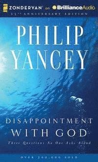 Cover for Philip Yancey · Disappointment with God: Three Questions No One Asks Aloud (CD) (2015)