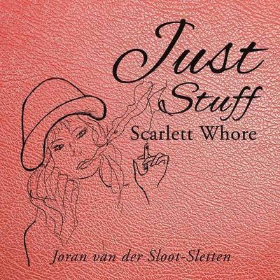Cover for Joran Van Der Sloot-sletten · Just Stuff: Scarlett Whore (Paperback Bog) (2015)