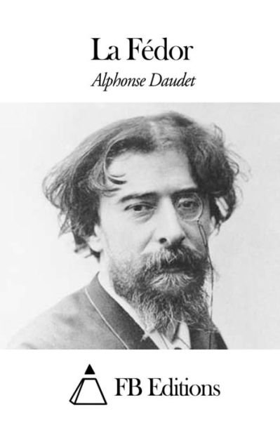 Cover for Alphonse Daudet · La Fedor (Paperback Bog) (2015)