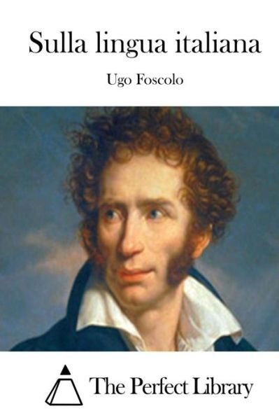 Cover for Ugo Foscolo · Sulla Lingua Italiana (Paperback Book) (2015)