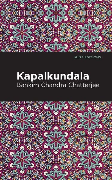 Cover for Bankim Chandra Chatterjee · Kapalkundala - Mint Editions (Paperback Book) (2021)