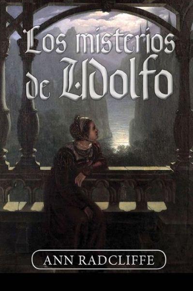 Cover for Ann Ward Radcliffe · Los Misterios De Udolfo (Paperback Book) (2015)