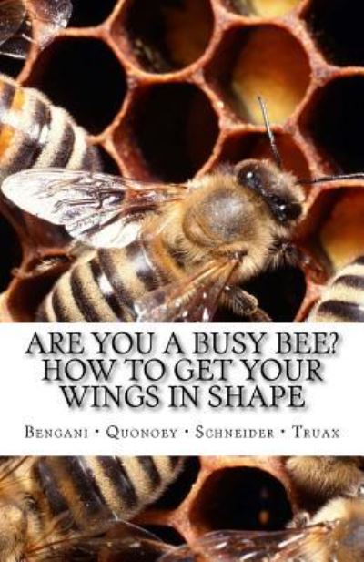 Cover for Logan Quonoey · Are you a Busy Bee? How to get Your Wings in Shape (Paperback Book) (2015)