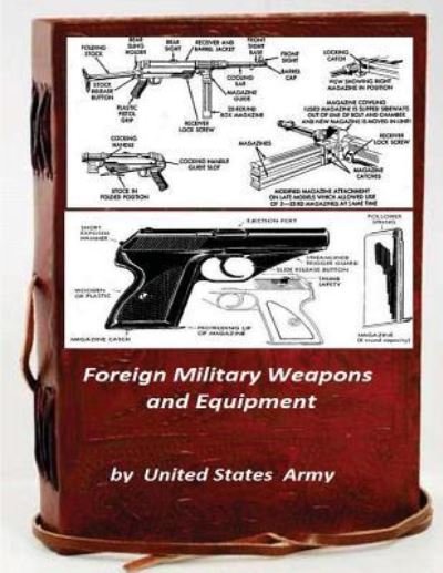 Cover for United States Army · Foreign Military Weapons and Equipment (Pocketbok) (2015)