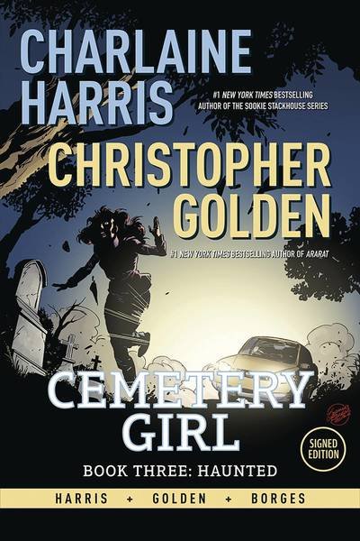 Charlaine Harris Cemetery Girl Book Three: Haunted Signed Edition - Charlaine Harris - Livres - Dynamite Entertainment - 9781524105372 - 4 septembre 2018