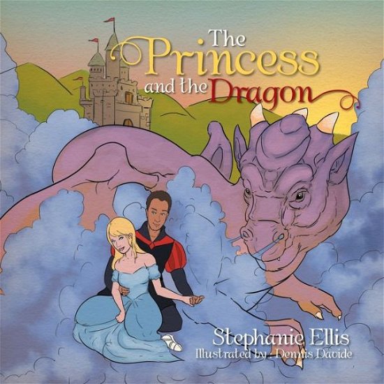Stephanie Ellis · The Princess and the Dragon (Taschenbuch) (2016)