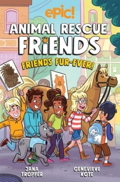 Animal Rescue Friends: Friends Fur-Ever - Jana Tropper - Livros - Andrews McMeel Publishing - 9781524879372 - 8 de novembro de 2022