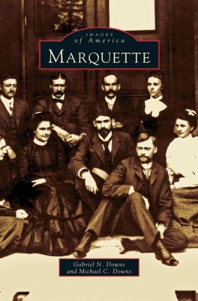 Cover for Gabriel N Downs · Marquette (Hardcover bog) (1999)