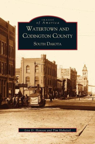 Cover for Tim Hoheisel · Watertown and Codington County, South Dakota (Hardcover Book) (2002)