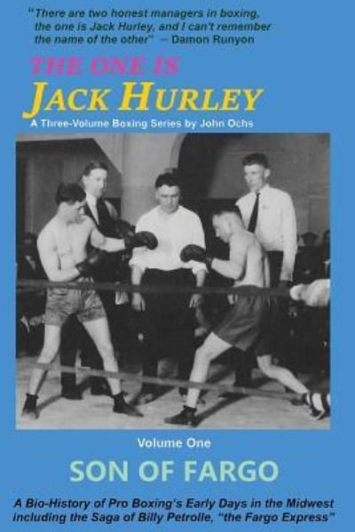 The One Is Jack Hurley, Volume One - John T Ochs - Books - RhythmMaster Publishing, LLC - 9781532306372 - April 1, 2017