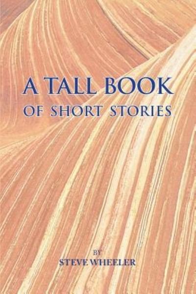 Cover for Steve Wheeler · A Tall Book of Short Stories (Paperback Bog) (2016)