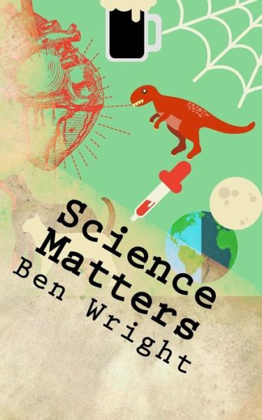 Cover for Ben Wright · Science Matters (Paperback Book) (2016)