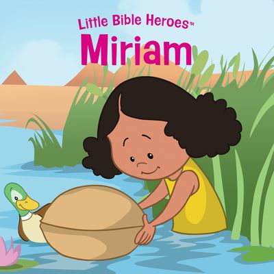 Miriam - B&H Kids Editorial - Kirjat - Broadman & Holman Publishers - 9781535954372 - perjantai 1. helmikuuta 2019