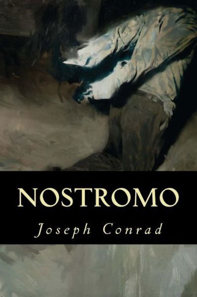 Nostromo - Joseph Conrad - Livros - Createspace Independent Publishing Platf - 9781539477372 - 12 de outubro de 2016