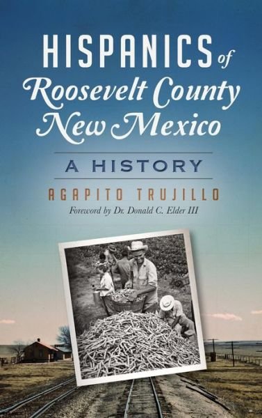 Cover for Agapito Trujillo · Hispanics of Roosevelt County, New Mexico (Innbunden bok) (2015)