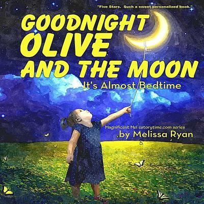 Cover for Melissa Ryan · Goodnight Olive and the Moon, It's Almost Bedtime (Paperback Book) (2016)