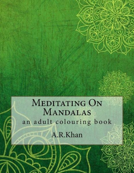 Cover for A R Khan · Meditating On Mandalas (Paperback Book) (2016)