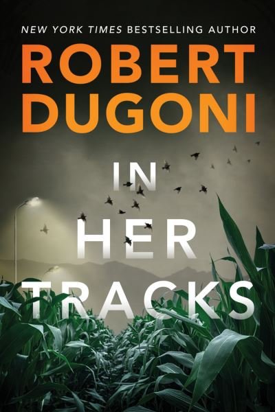 Cover for Robert Dugoni · In Her Tracks - Tracy Crosswhite (Paperback Book) (2021)