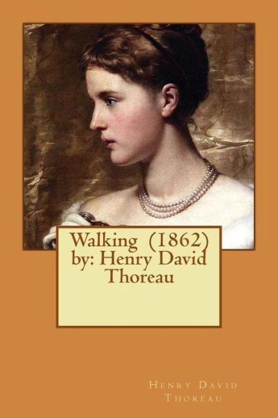 Cover for Henry David Thoreau · Walking  by : Henry David Thoreau (Taschenbuch) (2017)