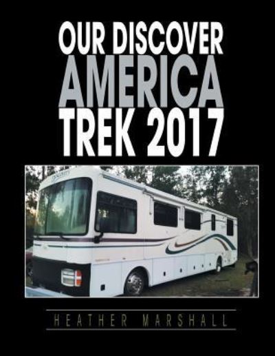 Cover for Heather Marshall · Our Discover America Trek 2017 (Paperback Book) (2018)