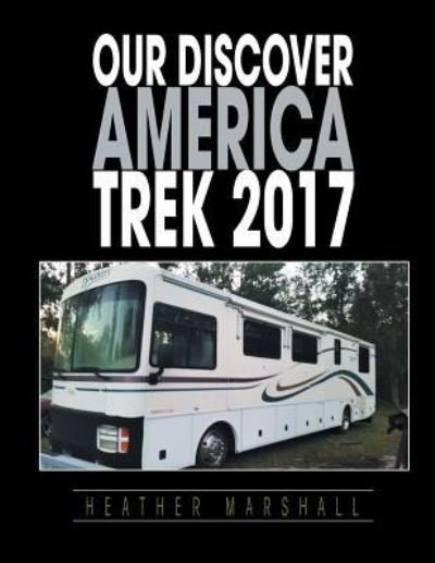 Cover for Heather Marshall · Our Discover America Trek 2017 (Pocketbok) (2018)