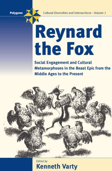 Cover for Reynard the Fox: Cultural Metamorphoses and Social Engagement in the Beast Epic from the Middle Ages to the Present - Polygons: Cultural Diversities and Intersections (Hardcover Book) [Illustrated edition] (2000)
