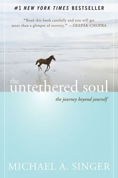 Cover for Michael A. Singer · The Untethered Soul: The Journey Beyond Yourself (Taschenbuch) (2007)