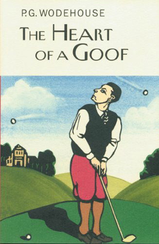 Cover for P. G. Wodehouse · The Heart of a Goof (Hardcover Book) (2006)