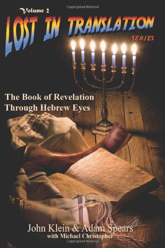 Cover for Adam Spears · The Book of Revelation Through Hebrew Eyes (Lost in Translation, Vol. 2) (Paperback Book) (2009)