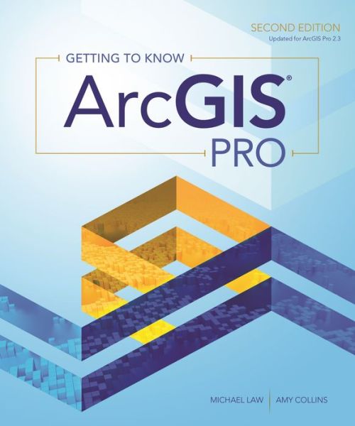 Cover for Michael Law · Getting to Know ArcGIS Pro - Getting to Know ArcGIS (Pocketbok) [Second edition] (2019)