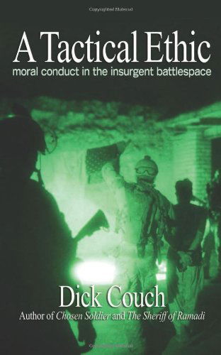 Cover for Dick Couch · A Tactical Ethic: Moral Conduct in the Insurgent Battlespace (Paperback Book) (2010)