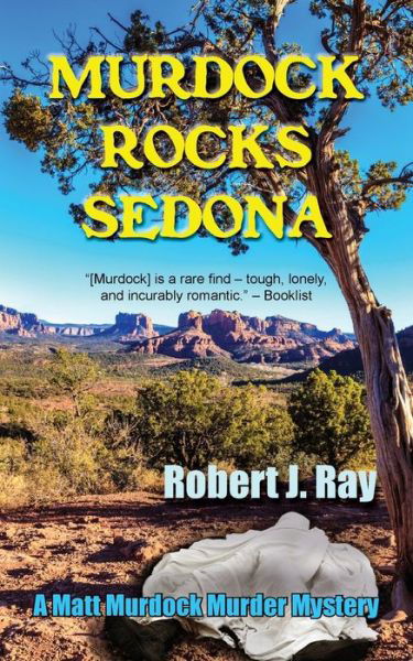 Cover for Robert J Ray · Murdock Rocks Sedona (Paperback Book) (2015)