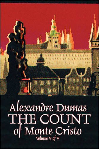 Cover for Alexandre Dumas · The Count of Monte Cristo, Volume V (Of V) (Paperback Book) (2009)