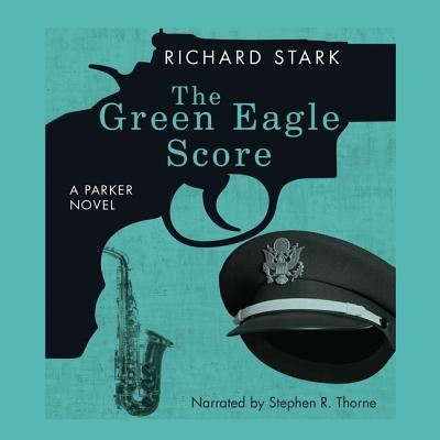 Cover for Richard Stark · The Green Eagle Score (CD) (2011)