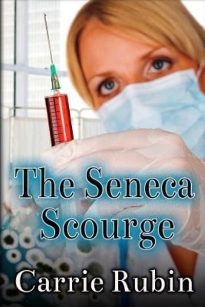 Cover for Carrie Rubin · The Seneca Scourge (Paperback Book) (2015)