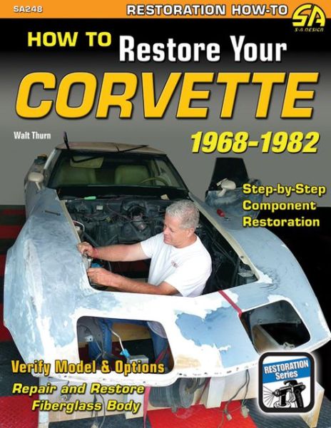 Cover for Walt Thurn · How to Restore Your Corvette 1968-1982 (Paperback Book) (2013)