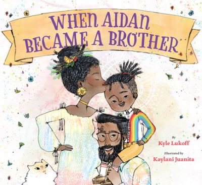 When Aidan Became a Brother - Kyle Lukoff - Books - Lee & Low Books, Incorporated - 9781620148372 - June 4, 2019