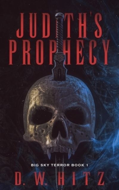 Cover for D. W. Hitz · Judith's Prophecy (Book) (2022)