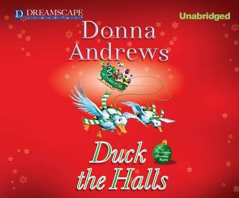 Cover for Donna Andrews · Duck the Halls: a Meg Langslow Mystery (Meg Langslow Mysteries) (Audiobook (CD)) [Unabridged edition] (2013)