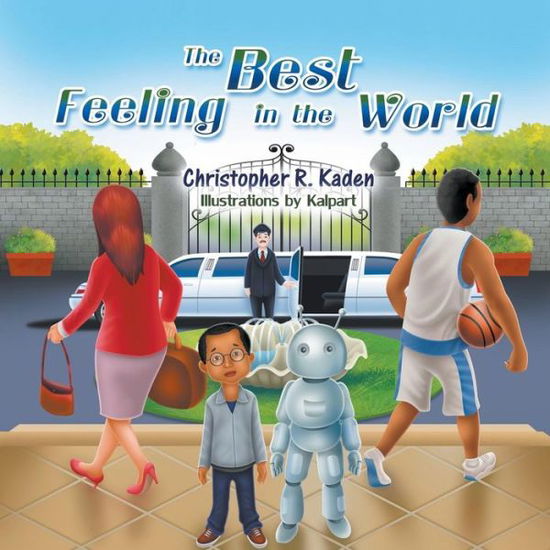 The Best Feeling in the World - Christopher R Kaden - Books - Strategic Book Publishing & Rights Agenc - 9781625169372 - May 28, 2014