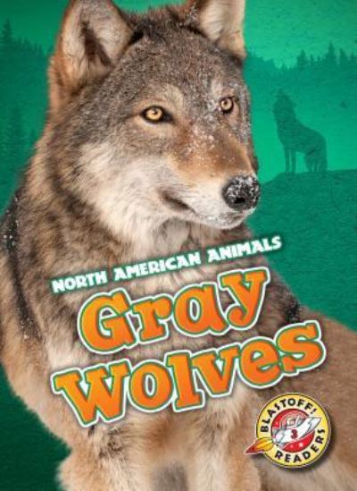 Cover for Christina Leaf · Gray Wolves (Paperback Book) (2015)