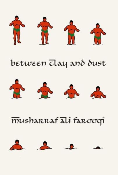 Cover for Musharraf Ali Farooqi · Between Clay And Dust (Paperback Book) (2015)
