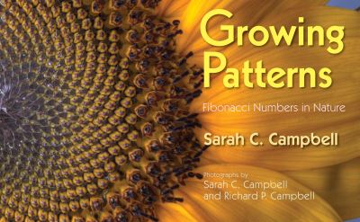 Growing Patterns: Fibonacci Numbers in Nature - Sarah C. Campbell - Other - Astra Publishing House - 9781635928372 - July 26, 2022