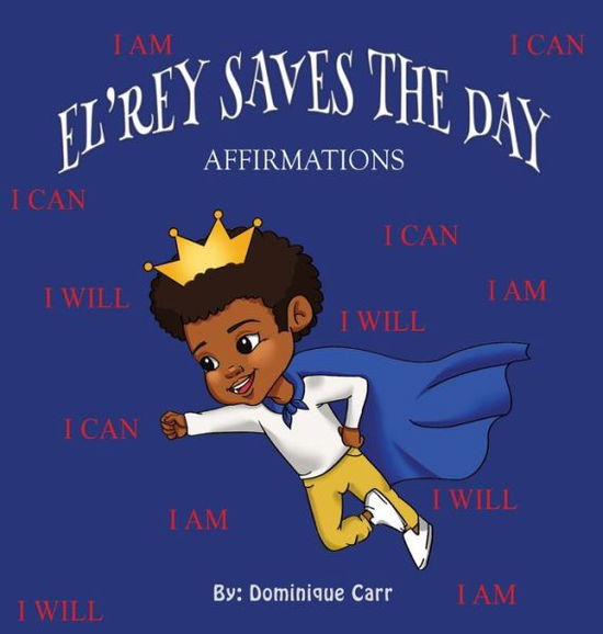 Cover for Dominique Carr · El'rey Saves the Day (Book) (2023)