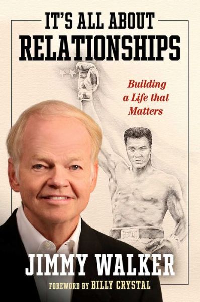 Cover for Jimmy Walker · It's All about Relationships: Building a Life that Matters (Hardcover Book) (2021)