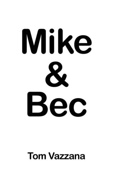 Cover for Dorrance Publishing Co. · Mike &amp; Bec (Paperback Bog) (2022)