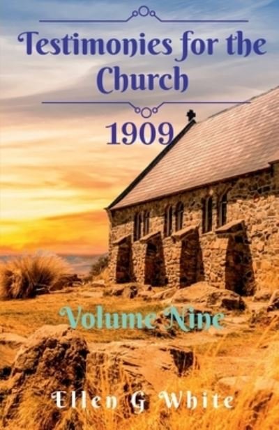 Cover for Ellen White · Testimonies for the Church Volume Nine (1909) (Book) (2021)