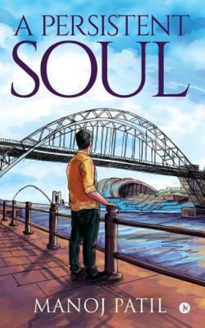 A Persistent Soul - Manoj Patil - Livros - Notion Press, Inc. - 9781644292372 - 31 de agosto de 2018