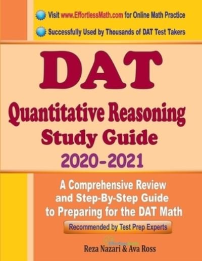DAT Quantitative Reasoning Study Guide 2020 - 2021 - Ava Ross - Kirjat - Effortless Math Education - 9781646128372 - lauantai 18. huhtikuuta 2020