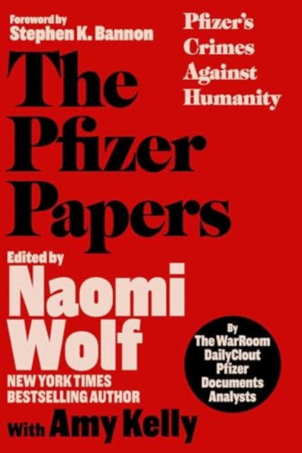 The Pfizer Papers: Pfizer's Crimes Against Humanity - The WarRoom / DailyClout Pfizer Documents Analysts - Livres - Skyhorse Publishing - 9781648210372 - 28 novembre 2024